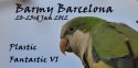 Trip Report - Plastic Fantastic VI - Barmy Barcelona